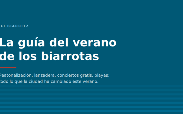 La guía del verano de los biarrotas 2026: peatonalización, lanzadera, conciertos gratuitos y playas.